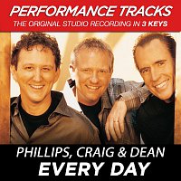 Phillips, Craig & Dean – Every Day [Performance Tracks]