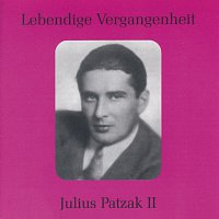 Julius Patzak – Lebendige Vergangenheit - Julius Patzak (Vol.2)