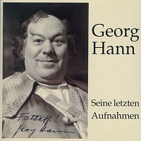 Georg Hann – Georg Hann - Seine letzten Aufnahmen