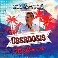 Cain Grabisch – Uberdosis Mallorca