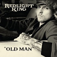 Redlight King – Old Man