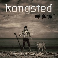 Kongsted – Whine Dat
