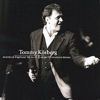 Tommy Korberg – Sanger for ensamma alskare / Levande pa Slagthuset 98.11.27