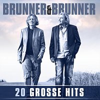 Brunner & Brunner – 20 grosse Hits