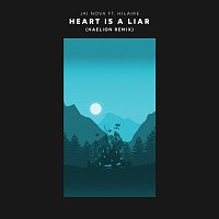 Jai Nova, Hilaire – Heart Is A Liar [Haelion Remix]