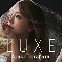 Ayaka Hirahara – Luxe