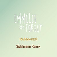Emmelie de Forest – Rainmaker [Sidelmann Remix]