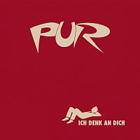 PUR – Ich Denk An Dich