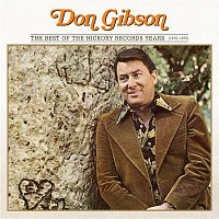 Don Gibson – The Best Of The Hickory Records Years (1970-1978)