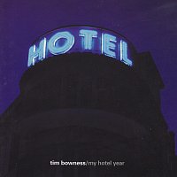Tim Bowness – My Hotel Year