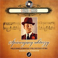 Různí interpreti – Spiewajacy aktorzy przedwojennego polskiego kina (Syrena Record Nagrania z lat trzydziestych)