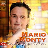 Mario Monty – Hör auf Dein Herz