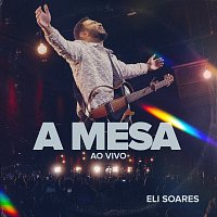 Eli Soares – A Mesa [Ao Vivo]