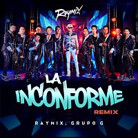 Raymix, Grupo G – La Inconforme [Remix]