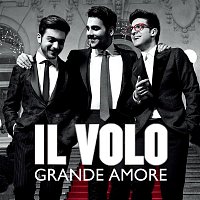 Il Volo – Grande amore