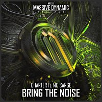 Charter, MC Sarge – Bring the Noise (feat. MC Sarge)