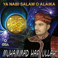 Muhammad Hafi Ullah – Ya Nabi Salam O Alaika