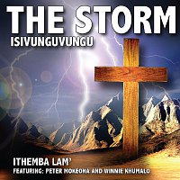 The Storm, Peter Mokoena, Winnie Khumalo – Ithemba Lam'