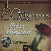 Přední strana obalu CD 80 Anos Quincheros - Rosa Colorada [Remastered]