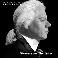 Peter von the Sirs – Ich lieb dich