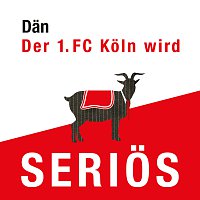 Dan – Der 1. FC Koln wird serios