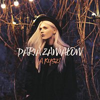 Daria Zawialow – A Kysz!