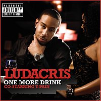 Ludacris, T-Pain – One More Drink co-starring T-Pain [Explicit Version]