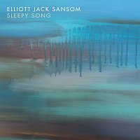 Elliott Jack Sansom – Sleepy Song