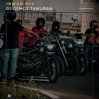 Irwan Mix – DJ Gemot Tawuran
