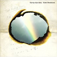 Dirty Old Men – Time Machine
