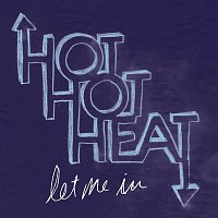 Hot Hot Heat – Let Me In [JNRSNCHZ Mix]