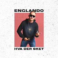 Englando – Hva Der Sket