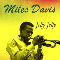 Miles Davis – Jelly Jelly