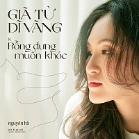 Nguyen Ha – Gia T? D? Vang & B?ng D?ng Mu?n Khóc (Ký ?c Part 1)