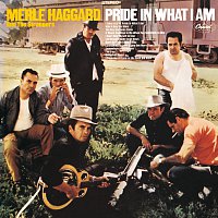 Merle Haggard, The Strangers – Pride In What I Am