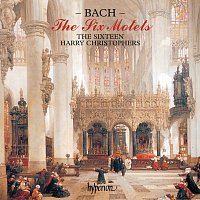 The Sixteen, Harry Christophers – Bach: The 6 Motets, BWV 225-230