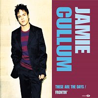 Jamie Cullum – These Are The Days/Frontin'