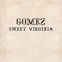 Gomez – Sweet Virginia