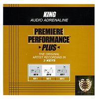 Audio Adrenaline – Premiere Performance Plus: King