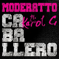 Moderatto, KAROL G – Caballero
