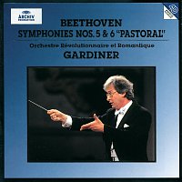 Orchestre Révolutionnaire et Romantique, John Eliot Gardiner – Beethoven: Symphonies Nos. 5 & 6