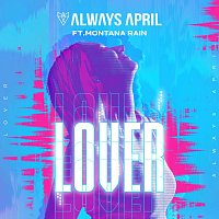 Always April, Montana Rain – Lover