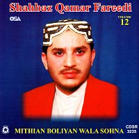 Shahbaz Qamar Fareedi – Mithian Boliyan Wala Sohna, Vol. 12