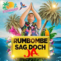 Eliah Sternhardt – Rumbombe Sag Doch Ja