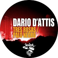 Dario D'Attis – Tres Rosas / Palo Negro