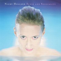 Nicky Holland – Sense and Sensuality