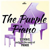 Steven C. – The Purple Piano: Steven C. Performs the Songs of Prince