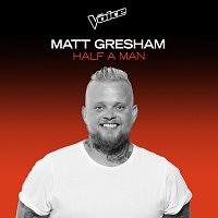 Matt Gresham – Half A Man [The Voice Australia 2020 Performance / Live]