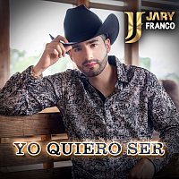 Jary Franco – Yo Quiero Ser