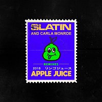 SLATIN – Apple Juice (feat. Carla Monroe) [Remixes]